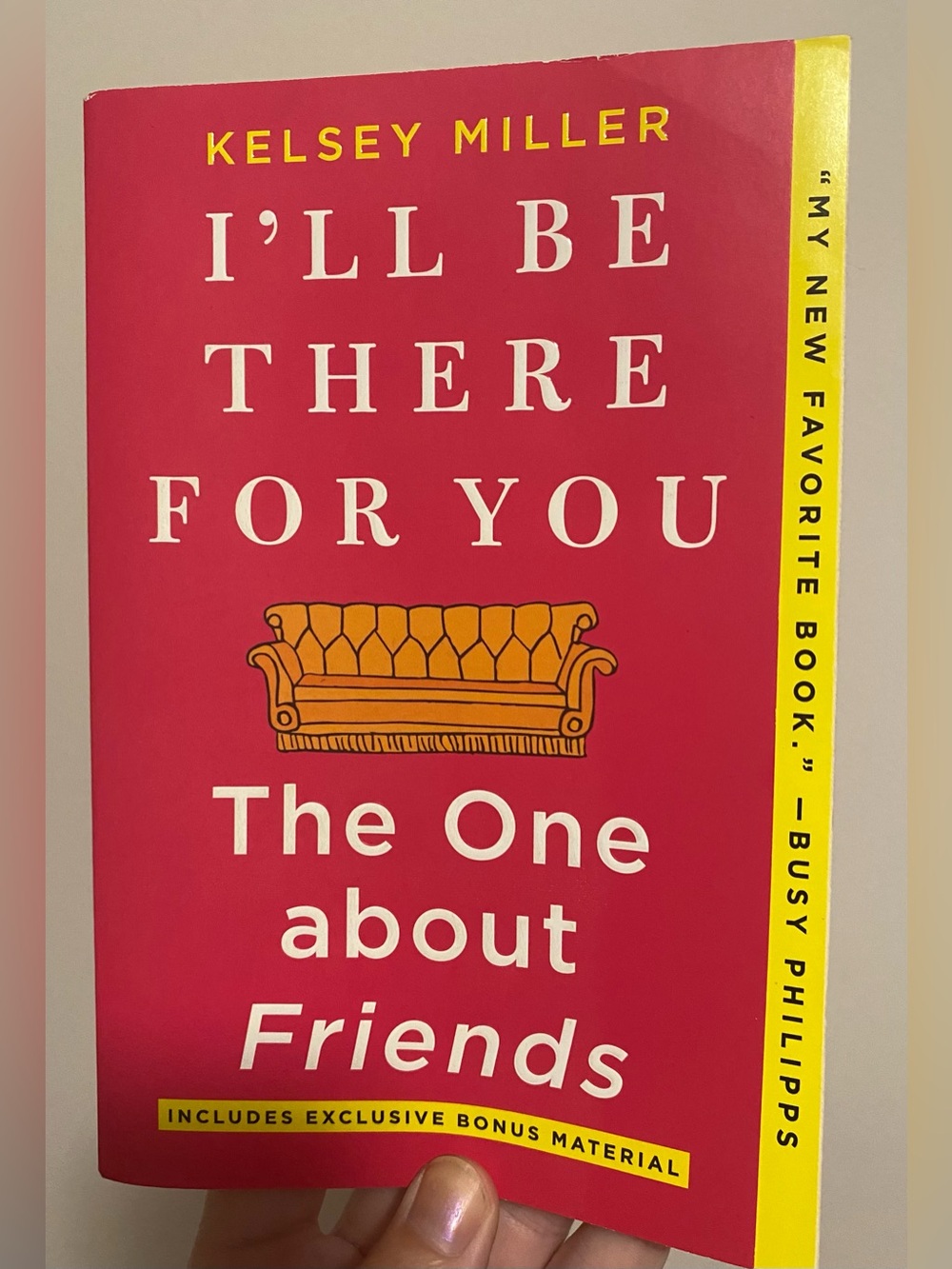 I'll Be There For You Book The One about Friends by Kelsey Miller